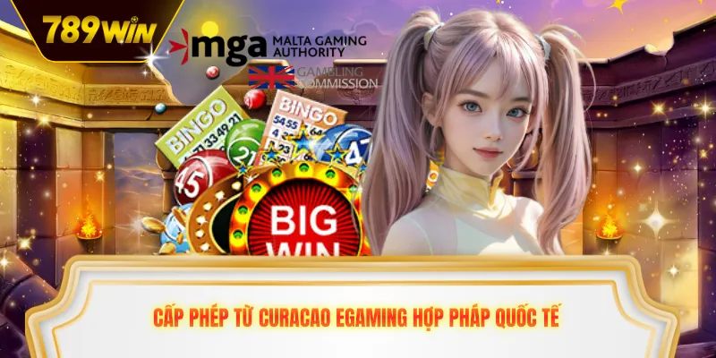 Cấp phép từ Curacao eGaming hợp pháp quốc tế
