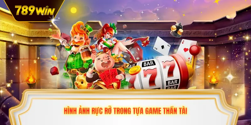 Hình ảnh rực rỡ trong tựa game thần tài 