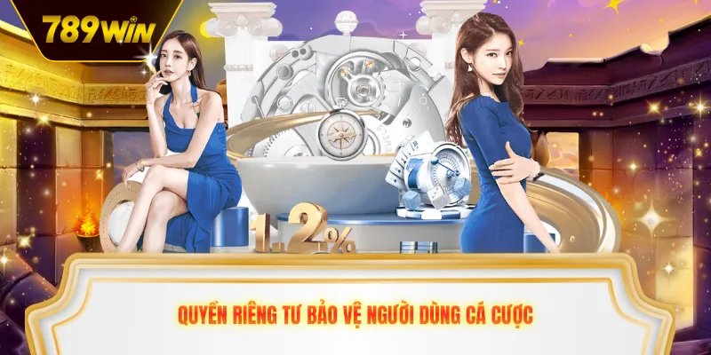 Quyền riêng tư bảo vệ người dùng cá cược