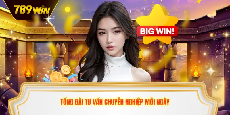 Tổng đài tư vấn chuyên nghiệp mỗi ngày